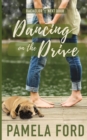 Dancing on the Drive : A small town love story - Book