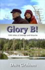 Glory B! : 1000 Miles of Mishaps and Miracles - Book