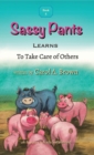 Sassy Pants LEARNS To Take Care Of Others - Book