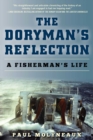 The Doryman's Reflection : A Fisherman's Life - eBook