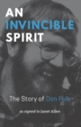 An Invincible Spirit : The Story of Don Fulk - eBook