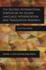 The Second International Symposium on Signed Language Interpretation and Translation Research : Selected Papers - eBook