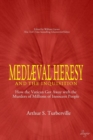 Medieval Heresy and the Inquisition : How the Vatican Got Away with the Murders of Millions of Innocent People - Book