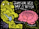 Suppose You Met a Witch - Book