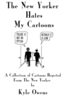 The New Yorker Hates My Cartoons - Book