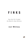 Finks : How the C.I.A. Tricked the World's Best Writers - Book