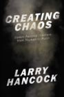Creating Chaos : Covert Political Warfare, from Truman to Putin - Book