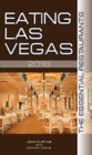 Eating Las Vegas 2018 : The 52 Essential Restaurants - Book