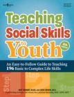 Teaching Social Skills to Youth, 4th Edition : An Easy-to-Follow Guide to Teaching 196 Basic to Complex Life Skills - Book