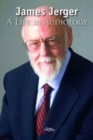 James Jerger : A Life in Audiology - Book