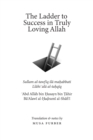 The Ladder to Success in Truly Loving Allah - Book