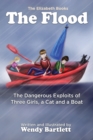 The Flood : The Dangerous Exploits of Three Girls, a Cat and a Boat - Book