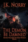 The Demon Be Damned - Book