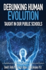 Debunking Human Evolution Taught in Our Public Schools - Book