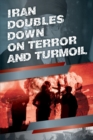 Iran Doubles Down on Terror and Turmoil - Book