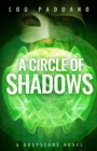 A Circle of Shadows : A Greystone Novel - Book