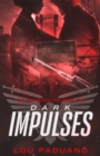 Dark Impulses : The DSA Season One, Book Five - Book