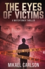 The Eyes of Victims : A Watchtower Thriller - Book