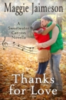 Thanks for Love : A Sweetwater Canyon Novella - Book
