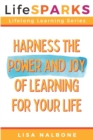 Harness the Power and Joy of Learning for Your Life - Book