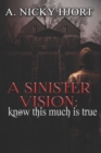 A Sinister Vision : Know This Much Is True - Book