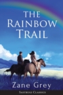 The Rainbow Trail (Annotated) : A Romance - Book