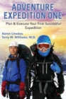 Adventure Expedition One : Plan & Execute Your First Successful Expedition - Book