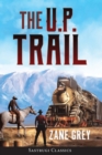 The U.P. Trail (Annotated) - Book