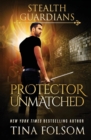 Protector Unmatched (Stealth Guardians #6) - Book