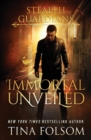 Immortal Unveiled (Stealth Guardians #5) - Book