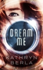 Dream Me - Book
