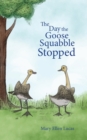 The Day the Goose Squabble Stopped - Book