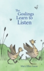 The Goslings Learn to Listen - Book