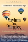 Mayhem to Miracles : Sacred Stories of Transformational Hope - eBook