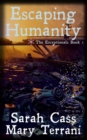 Escaping Humanity The Exceptionals Book 1 - Book