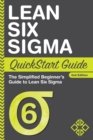 Lean Six Sigma QuickStart Guide : The Simplified Beginner's Guide to Lean Six Sigma - Book