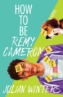 How to Be Remy Cameron - Book