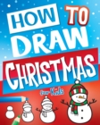 How to Draw Christmas for Kids - Book