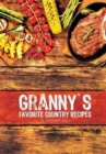 Granny's Favorite Country Recipes - Book