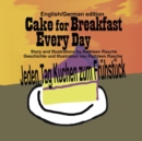 Cake for Breakfast Every Day - English/German Edition - Book