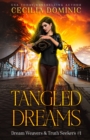 Tangled Dreams : A Dream Weavers and Truth Seekers Book - Book