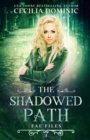 The Shadowed Path - Book