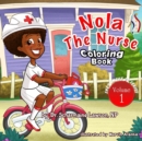 Nola The Nurse Coloring Book : She's On The Go series - Book