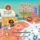 Nola The Nurse : How To Stop Those Yucky Germs - Book