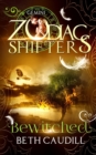 Bewitched : A Zodiac Shifters Paranormal Romance: Gemini - Book