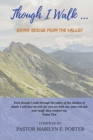 Though I Walk... : Divine Rescue from The Valley - Book