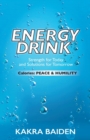 Energy Drink : Calories: Peace and Humility - Book
