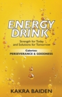 Energy Drink : Calories: Perserverance and Goodness - Book