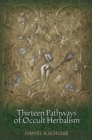 Thirteen Pathways of Occult Herbalism - eBook
