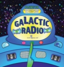 Galactic Radio : A Wacky Onomatopoeia Book (Includes Guessing Game) - Book